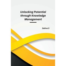 (영문도서) Unlocking Potential through Knowledge Management Paperback, Synergy Publisher, English, 9781805298762