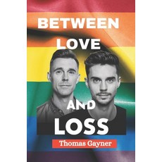 (영문도서) Between love and loss Paperback, Independently Published, English, 9798336306453