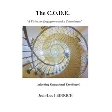 (英文圖書)The C.O.D.E. ... Unlocking Operational Excellence!: "A Vision an Engagement and... 平裝版, Jean-Luc Heinrich, 英文