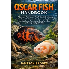 (영문도서)Oscar Fish Handbook: A Complete Practical and Visually Rich Guide to Raising H... Paperback, Independently Published, English, 9798245246666