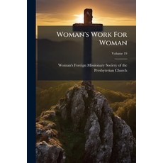 (英文圖書)Woman's Work For Woman; Volume 19 平裝版, Nabu Press, 英文