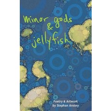 Minor Gods & Jellyfish Paperback, Createspace Independent Pub..., English, 9781720433781