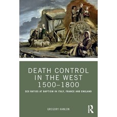 (영문도서) Death Control in the West 1500-1800: Sex Ratios at Baptism in Italy France and England Paperback, Routledge, English, 9781032267586