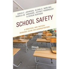 (영문도서)School Safety: A Practical and Tactical Resource Guide for Administrators Paperback, Bloomsbury Academic, English, 9781475874907