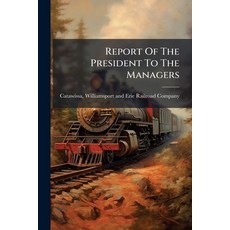 (영문도서)Report Of The President To The Managers Paperback, Hutson Street Press, English, 9781024768305