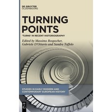 (영문도서)Turning Points: 'Turns' in Recent Historiography Hardcover, de Gruyter Oldenbourg, English, 9783119142823 de Gruyter Oldenbourg, English, 9783119142823