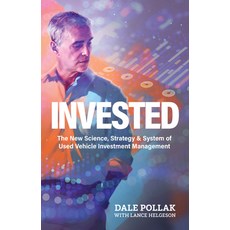 (영문도서) Invested: The New Science Strategy & System of Used Vehicle Investment Management Hardcover, Vauto Press, English, 9798985769012