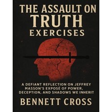 (英文書)The Assault on Truth Exercises： A Defiant Reflection on Jeffrey Masson's Exposé... 平裝版, Independently Published, English