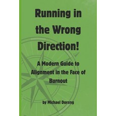 (英文圖書)Running in the Wrong Direction: A Modern Guide to Alignment in the Face of Burnout 平裝版, Independently Published, 英文