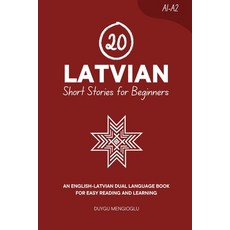 (英文圖書)20 Latvian Short Stories for Beginners: An English-Latvian Dual-Language Book fo... 平裝版, Independently Published, 英文
