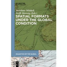 (영문도서) Spatial Formats Under the Global Condition Hardcover, Walter de Gruyter, English, 9783110638837