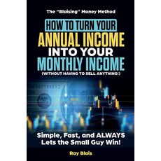 (英文圖書)How to Turn Your Annual Income Into Your Monthly Income (Without Having to Sell... 平裝版, English, Paperback, Independently Published