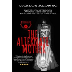 (영문도서) The Alternate Mother Paperback, Independently Published, English, 9798878777254