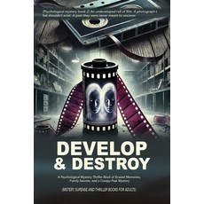(영문도서) Develop & Destroy: (Psychological mystery book 2) An undeveloped roll of film.... Paperback, Vibrant Books, English, 9784513543100