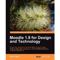 Moodle 1.9 for Design and Technology, Packt Publishing
