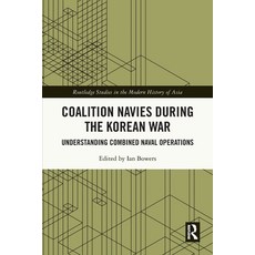 (英文圖書)Coalition Navies during the Korean War: Understanding Combined Naval Operations 平裝版, Routledge, 英文