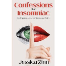 (영문도서) Confessions of an Insomniac: Poetry about Love Heartbreak and Desire Paperback, Independently Published, English, 9798336489378