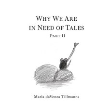 (영문도서) Why We Are in Need of Tales: Part Two Hardcover, Iguana Books, English, 9781771805148