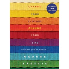 Change Your Clothes Change Your Life: Because You're Worth It Paperback, Gallery Books