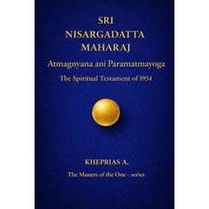 (英文圖書)SRI NISARGADATTA MAHARAJ -The Masters of the One: Atmagnyana ani Paramatmayoga T... 平裝版, Independently Published, 英文