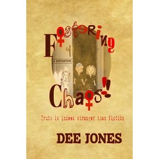 (영문도서) Fostering Chaos!!: Truth is indeed stranger than fiction Paperback, Independently Published, English, 9798395027627