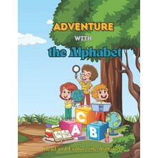 (영문도서) Adventure with the Alphabet: A Fun and Engaging Journey Through Letters and Wor... Paperback, Independently Published, English, 9798308565406