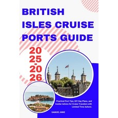(英文圖書)British isles cruise ports guide 2025-2026: Practical Port Tips DIY Day Plans ... 平裝版, Independently Published, 英文