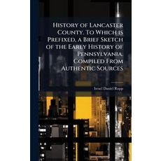 (英文圖書)History of Lancaster County. To Which is Prefixed a Brief Sketch of the Early H... 精裝版, Hutson Street Press, 英文
