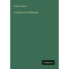 (영문도서)A Letter to N. Wiseman Paperback, Antigonos Verlag, English, 9783388899848