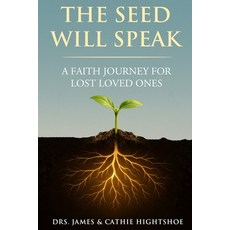 (英文圖書)The Seed Will Speak: A Faith Journey for Lost Loved Ones 平裝版, Independently Published, English, Paperback