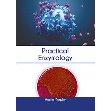 (영문도서) Practical Enzymology Hardcover, Murphy & Moore Publishing, English, 9781639874453