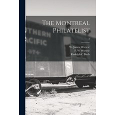 (영문도서) The Montreal Philatelist; 3 Paperback, Legare Street Press, English, 9781014841407