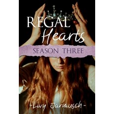 Regal Hearts: Season Three Paperback, Independently Published