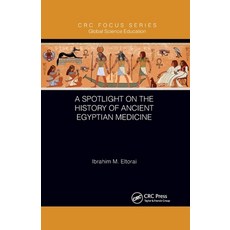 (영문도서) A Spotlight on the History of Ancient Egyptian Medicine Paperback, CRC Press, English, 9781032338170