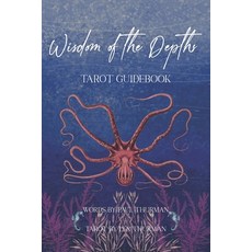 (영문도서)Wisdom of the Depths Tarot Guidebook: Companion Book to the Wisdom of the Depths... Paperback, Independently Published, English, 9798276949918