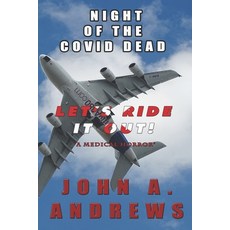 Night of the Covid Dead: Let's Ride It Out! Paperback, Independently Published