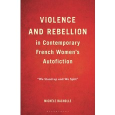 (英文圖書)Violence and Rebellion in Contemporary French Women's Autofiction: "We Stand Up... 精裝版, Bloomsbury Academic, 英文