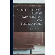 (영문도서) Coefficients Of Linear Expansion At Low Temperatures Hardcover, Legare Street Press, English, 9781019326947