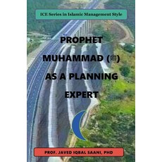 Prophet Muhammad: As a Planning Expert Paperback, Createspace Independent Pub..., English, 9781974050512