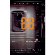(영문도서) Train 88 Paperback, True American Publishing, English, 9798223781691