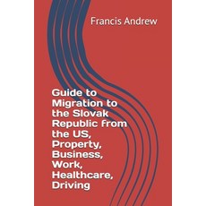 (영문도서)Guide to Migration to the Slovak Republic from the US Property Business Work ... Paperback, Independently Published, English, 9798269859309
