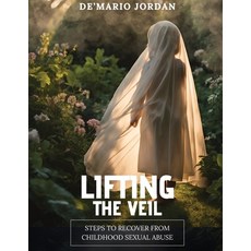 (영문도서)Lifting the Veil Paperback, Sexual Abuse, English, 9798349630491
