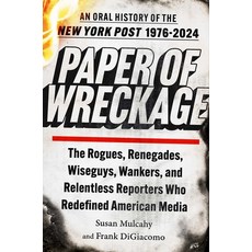 (영문도서) Paper of Wreckage: An Oral History of the New York Post 1976-2024 Hardcover, Atria Books, English, 9781982164836