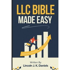 (영문도서) LLC Bible Made Easy: A Practical A-Z Handbook for Entrepreneurs Paperback, Independently Published, English, 9798306352343