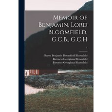 (영문도서) Memoir of Benjamin Lord Bloomfield G.C.B. G.C.H; 1 Paperback, Legare Street Press, English, 9781014686893