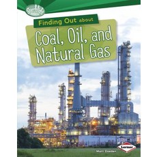 (영문도서) Finding Out about Coal Oil and Natural Gas Library Binding, Lerner Publications (Tm), English, 9781467736541