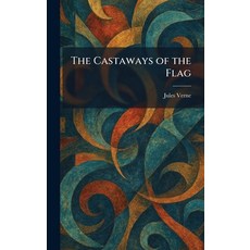 (英文圖書)The Castaways of the Flag 精裝版, Tradd Street Press, 英文