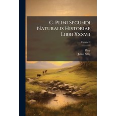 (英文圖書)C. Plini Secundi Naturalis Historiae Libri Xxxvii Volume 3 平裝版, Nabu Press, English