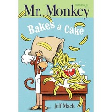 Mr. Monkey : Mr. Monkey Bakes a Cake, Simon & Schuster Books for ...