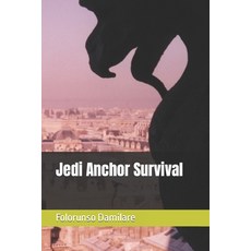 (영문도서) Jedi Anchor Survival Paperback, Independently Published, English, 9798365523531